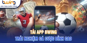tải app bwing